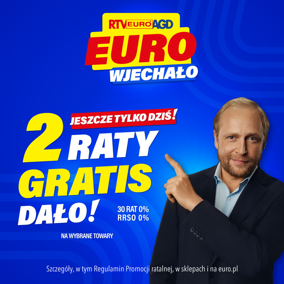 Jeszcze tylko dziś! EURO wjechało i 2 raty gratis dało!